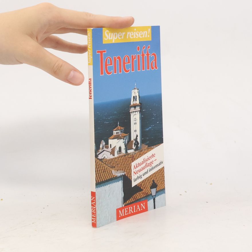 Reinhard Schäler Super Reisen!: Teneriffa - Aktualisierte Neuauflage - farbig und informativ