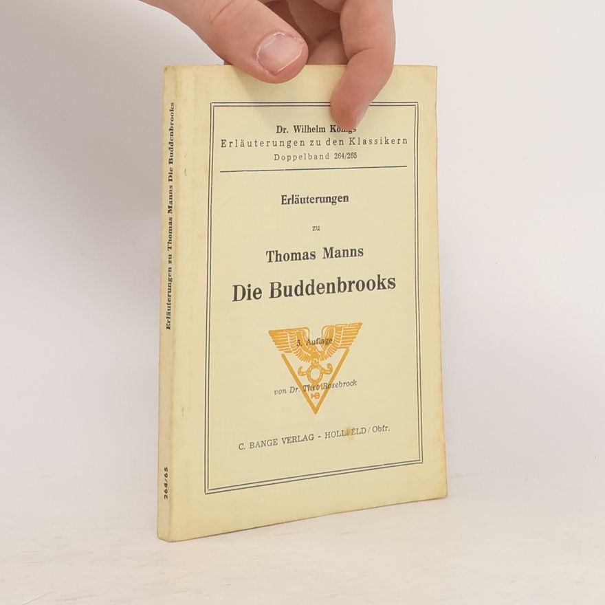 Theo Rosebrock Erläuterungen zu Thomas Manns Die Buddenbrooks