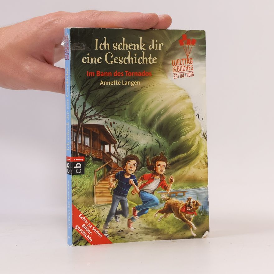 Annette Langen Ich schenk dir eine Geschichte- Im Bann des Tornados