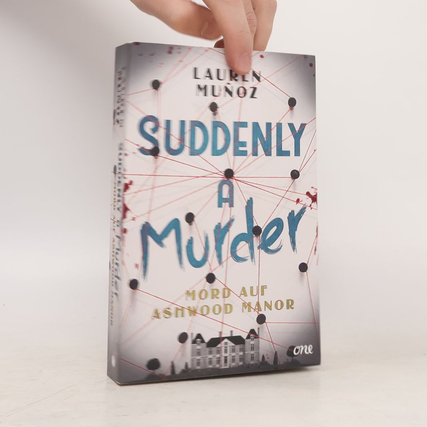 Lauren Muñoz Suddenly a Murder - Mord auf Ashwood Manor