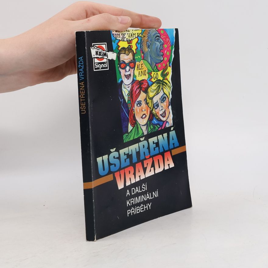 Kolektiv autorů Ušetřená vražda a další kriminální příběhy. č 4/2003