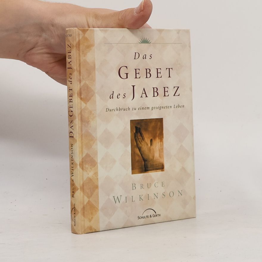 Bruce Wilkinson Das Gebet des Jabez