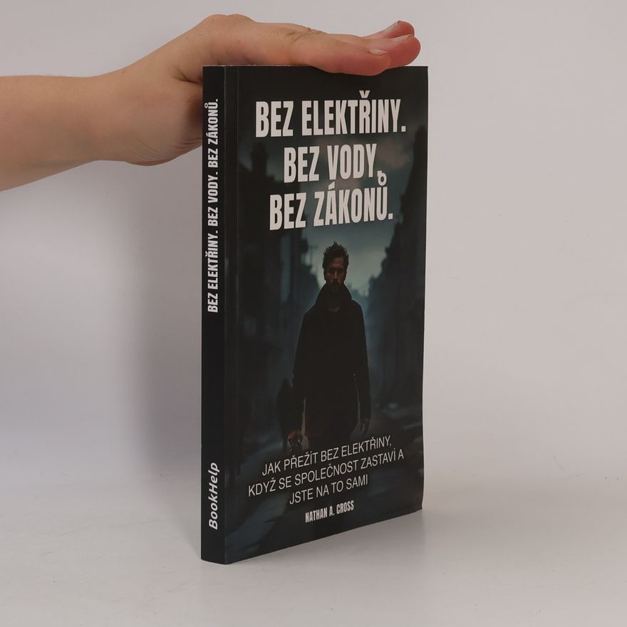 Nathan A. Cross Bez Elektřiny. Bez Vody. Bez Zákonů.