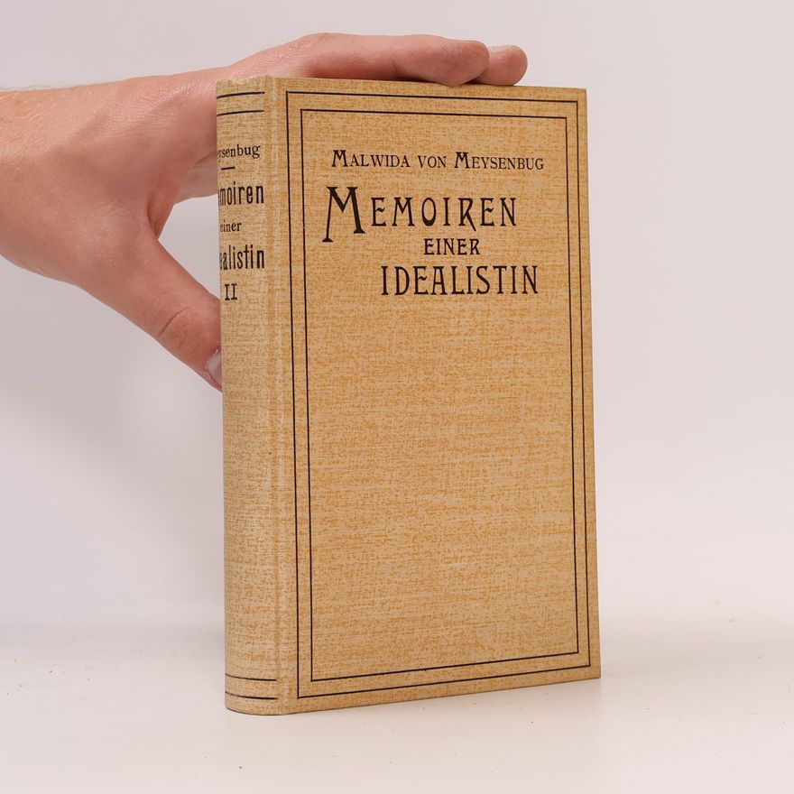 Malwida Freiin von Meysenbug Memoiren einer Idealistin II.