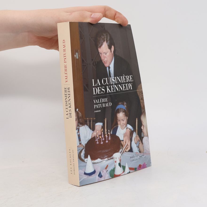Valérie Paturaud La cuisinière des Kennedy