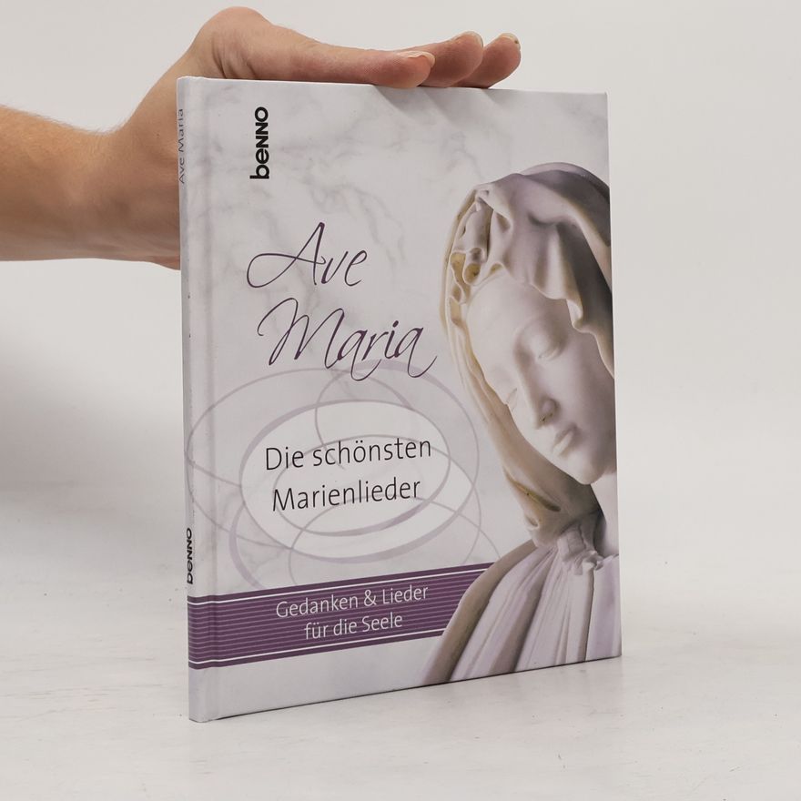 Anselm Grün Ave Maria - die schönsten Marienlieder