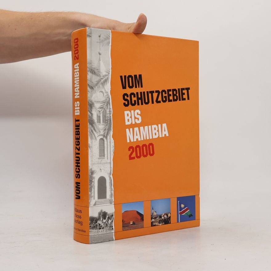 Klaus A. Hess Vom Schutzgebiet bis Namibia 2000