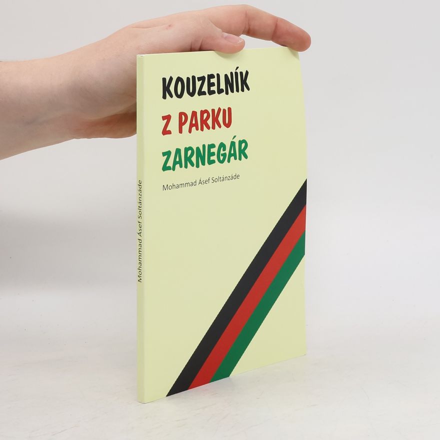 Mohammad Ásef Soltánzáde Kouzelník z parku Zarnegár