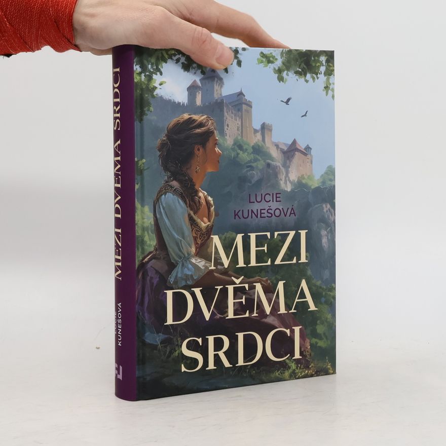 Lucie Kunešová Mezi dvěma srdci