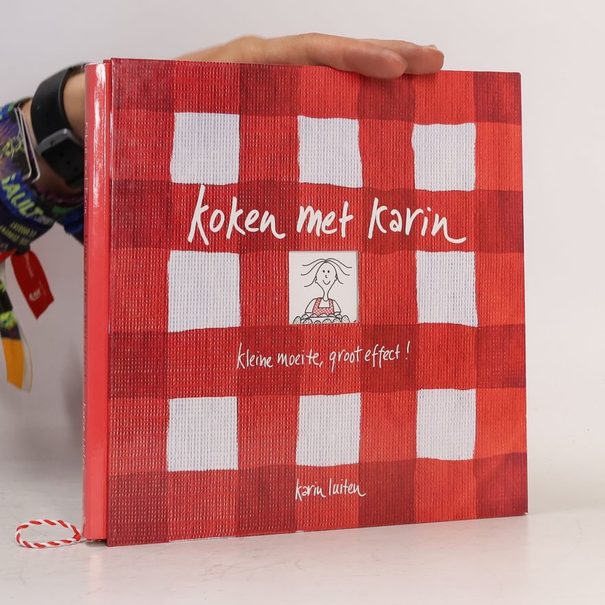 Karin Luiten Koken met Karin: Kleine moeite groot effect - druk 1