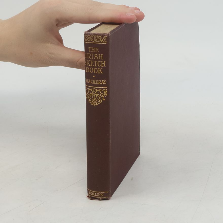 William Makepeace Thackeray The Irish Sketch Book
