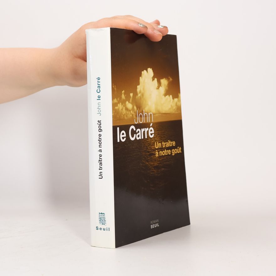 John le Carré Un traître à notre goût