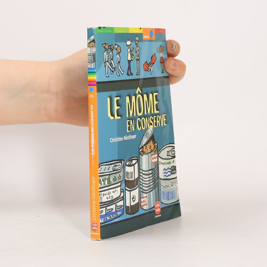 Christine Nöstlinger Le môme en conserve