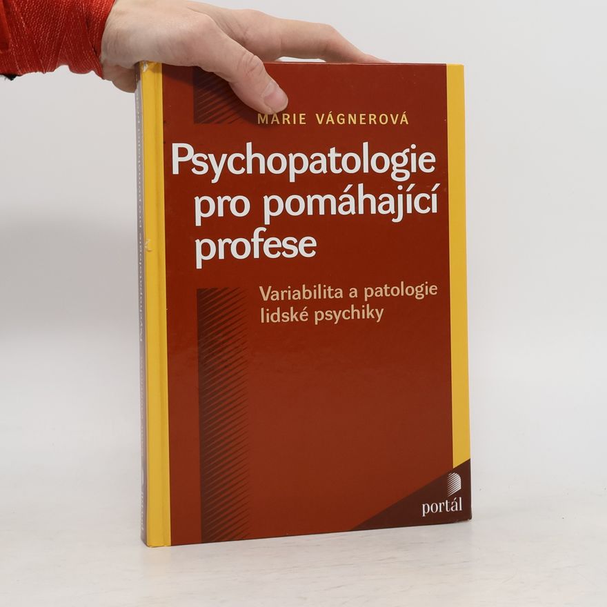 Marie Vágnerová Psychopatologie pro pomáhající profese