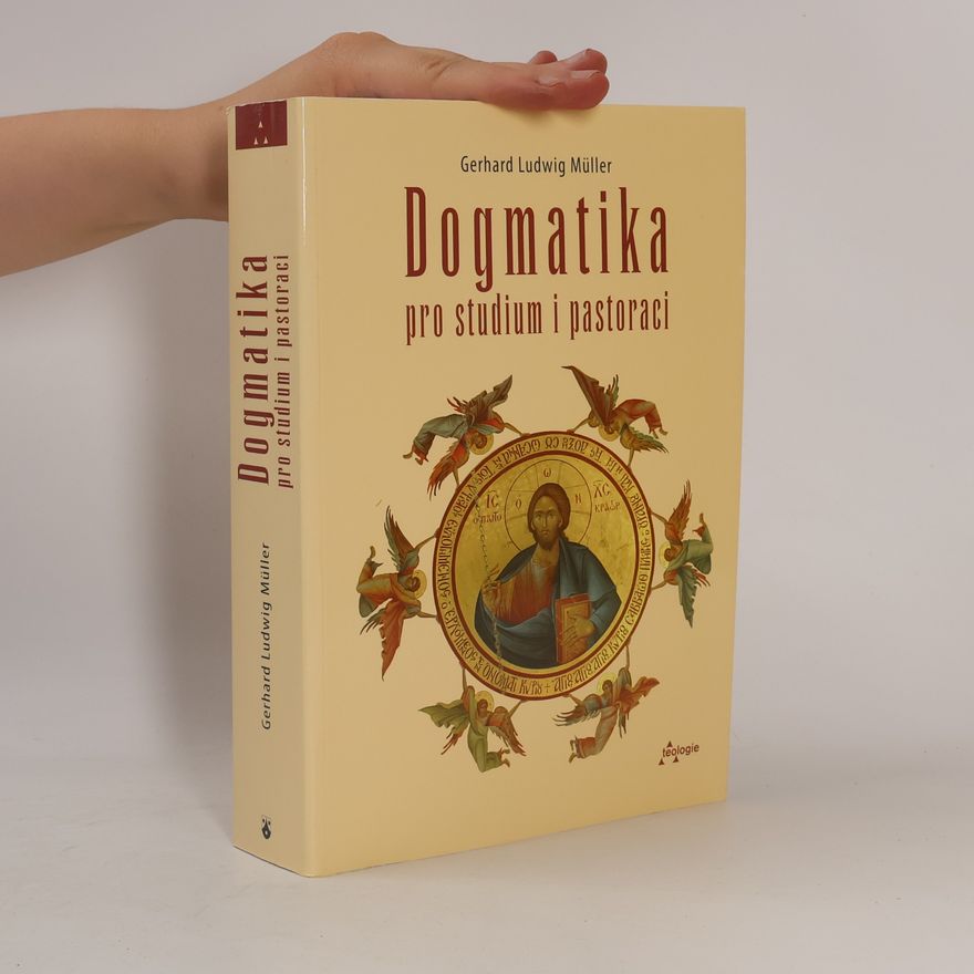 Gerhard Ludwig Müller Dogmatika pro studium i pastoraci