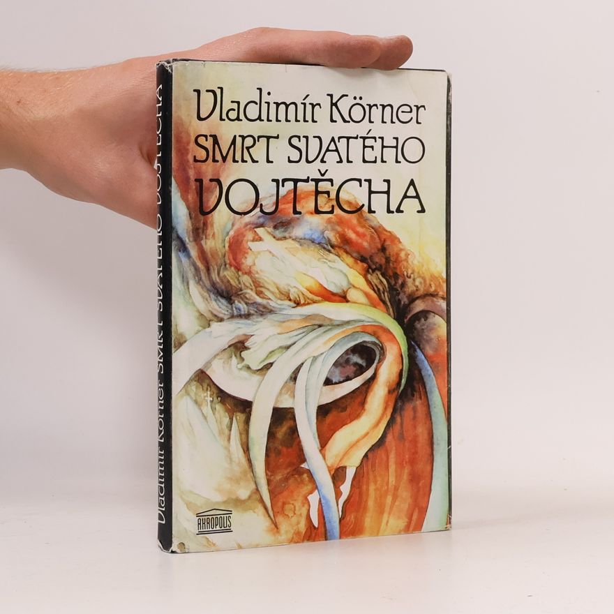Vladimír Körner Smrt svatého Vojtěcha