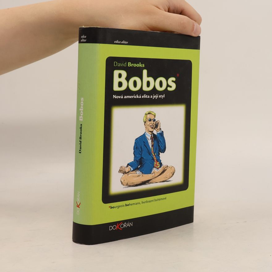 David Brooks Bobos: Nová americká elita a její styl