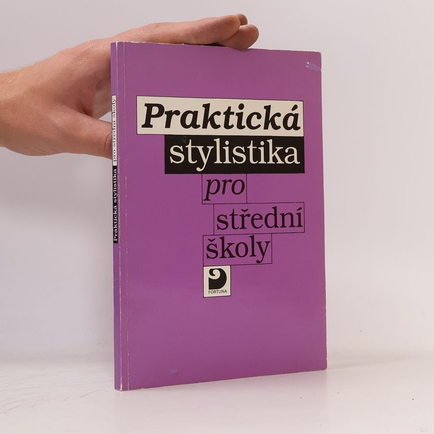 Vladimír Staněk Praktická stylistika pro střední školy