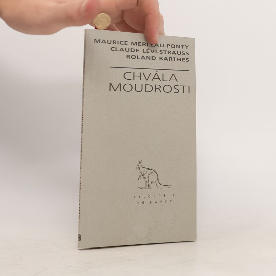 Maurice Merleau-Ponty Chvála moudrosti