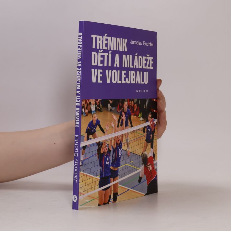 Jaroslav Buchtel Trénink dětí a mládeže ve volejbalu