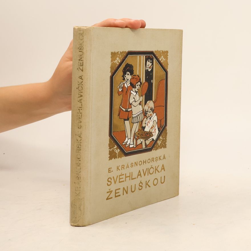 Eliška Krásnohorská Svéhlavička ženuškou