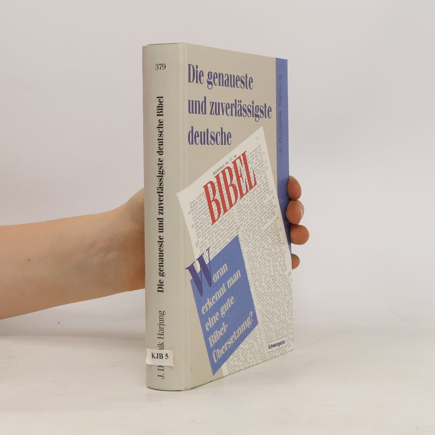 J. Dominik Harjung Die genaueste und zuverlässigste deutsche Bibel