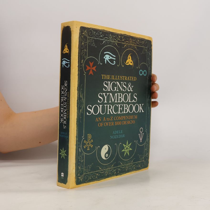Adele Nozedar The Illustrated Signs & Symbols Sourcebook