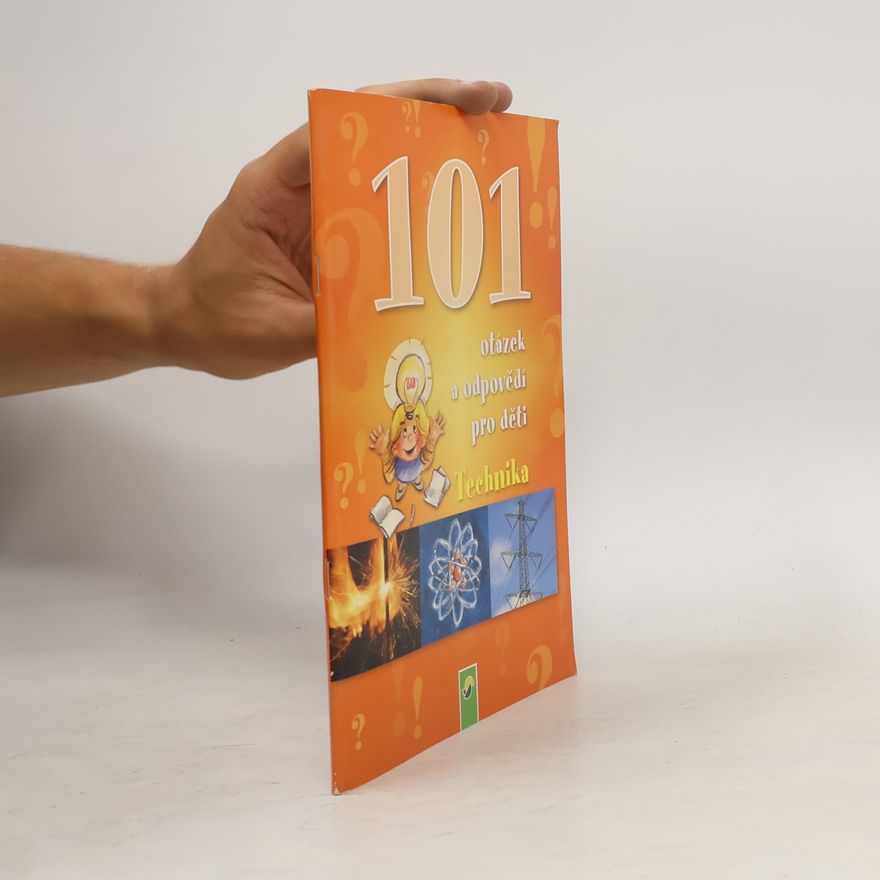 Roger Dobberstein 101 otázek a odpovědí pro děti. Technika