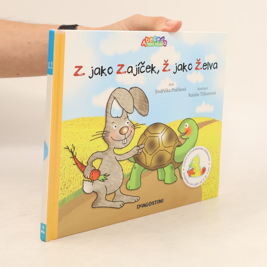 Jindřiška Ptáčková Z jako zajíček, Ž jako želva