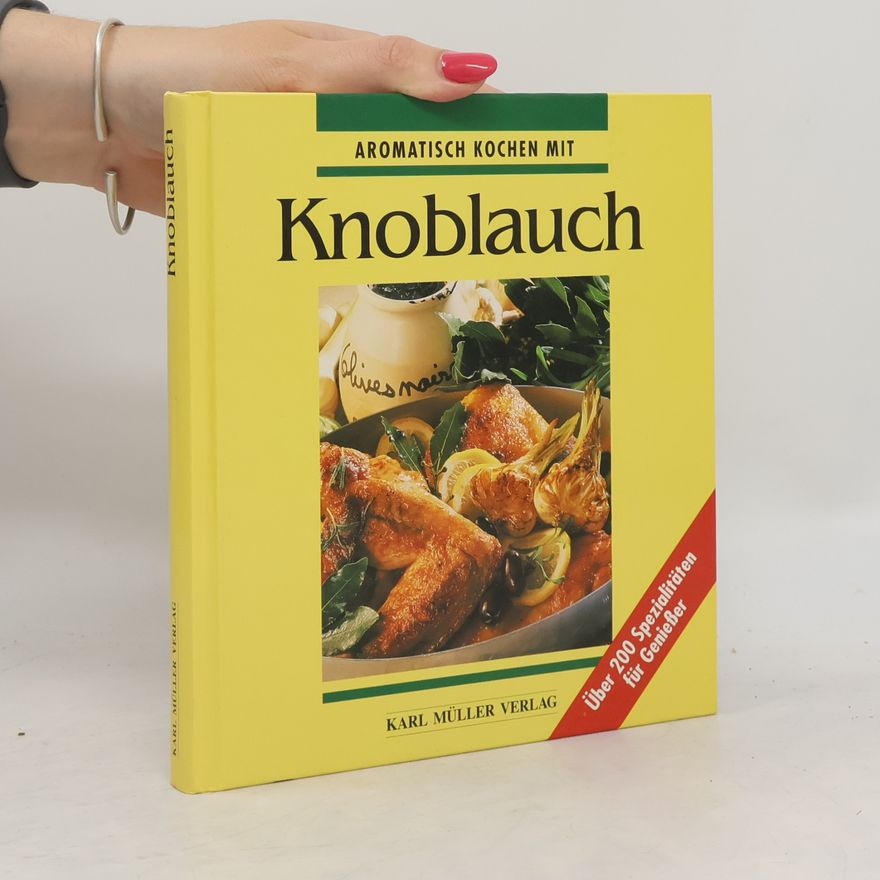 Autorenkollektiv Aromatisch kochen mit Knoblauch.