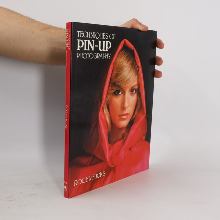 Roger W. Hicks Techniques of Pin-Up Photography