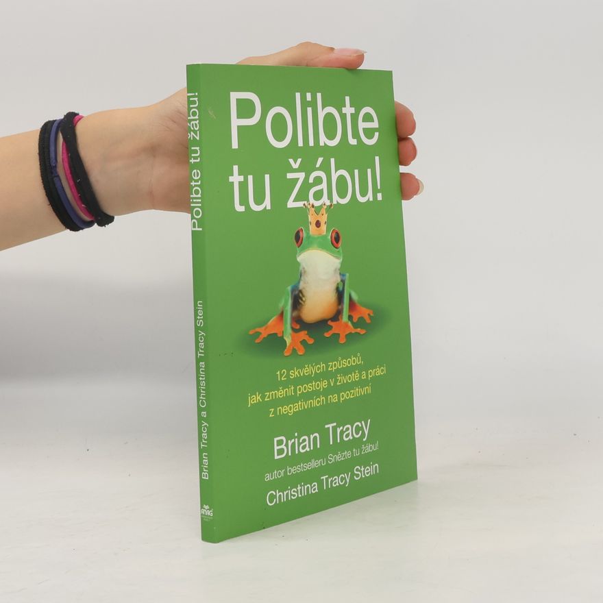 Brian Tracy Polibte tu žábu!
