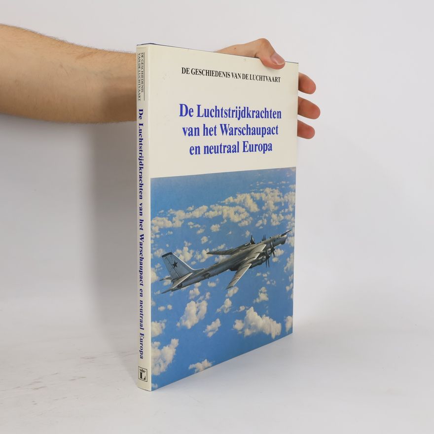 Autores varios De luchtstrijdkrachten van het Warschaupact en neutraal Europa