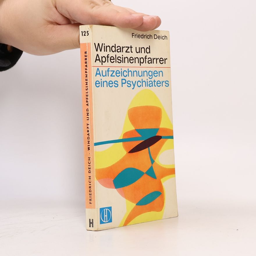 Friedrich Deich Windarzt und Apfelsinenpfarrer