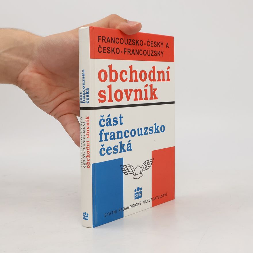 Ota Dubský Francouzsko-český a česko-francouzský obchodní slovník. Část francouzsko-česká