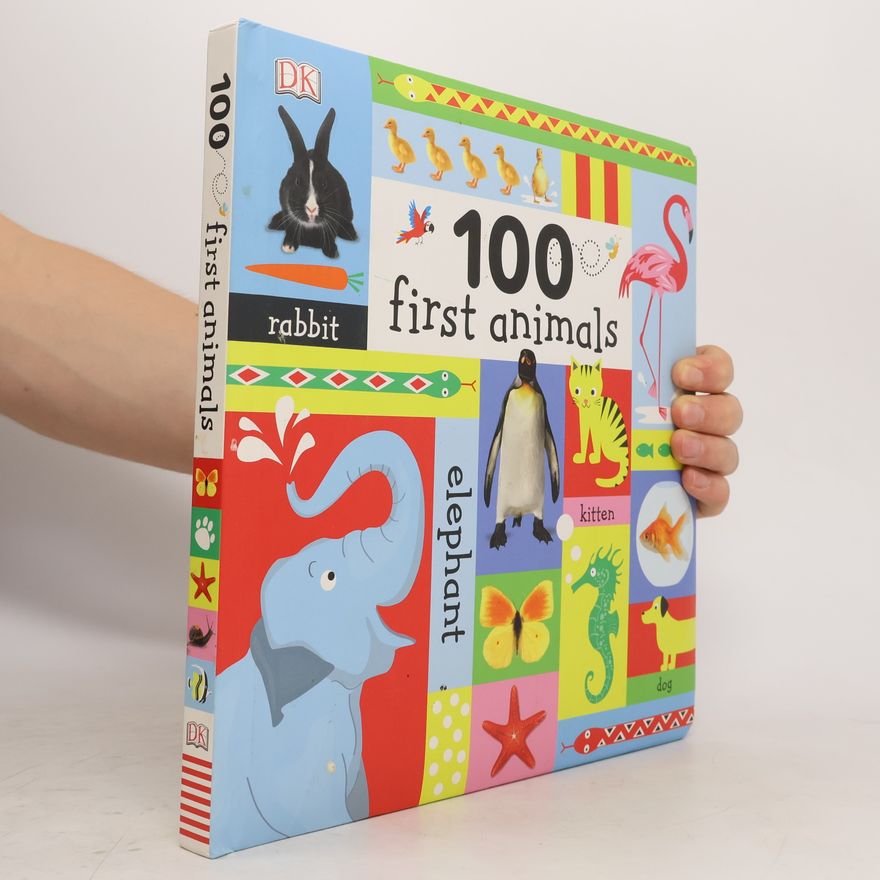 Dawn Sirett 100 First Animals