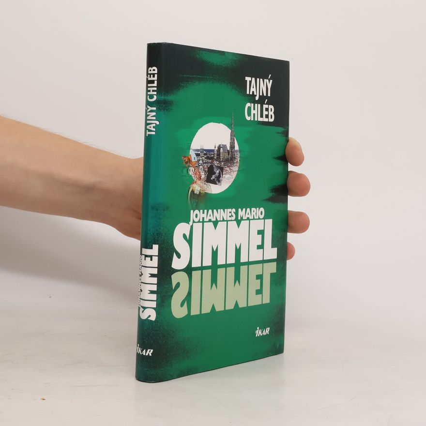 Johannes Mario Simmel Tajný chléb