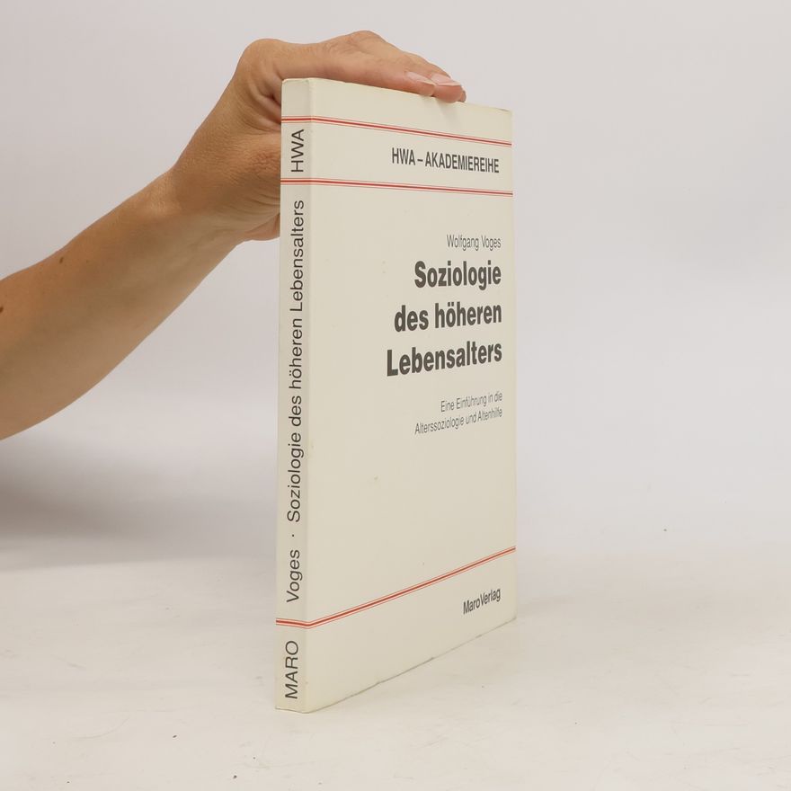 Wolfgang Voges Soziologie des höheren Lebensalters