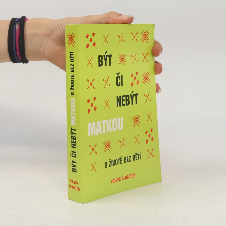 Collectif d'auteurs Být či nebýt matkou