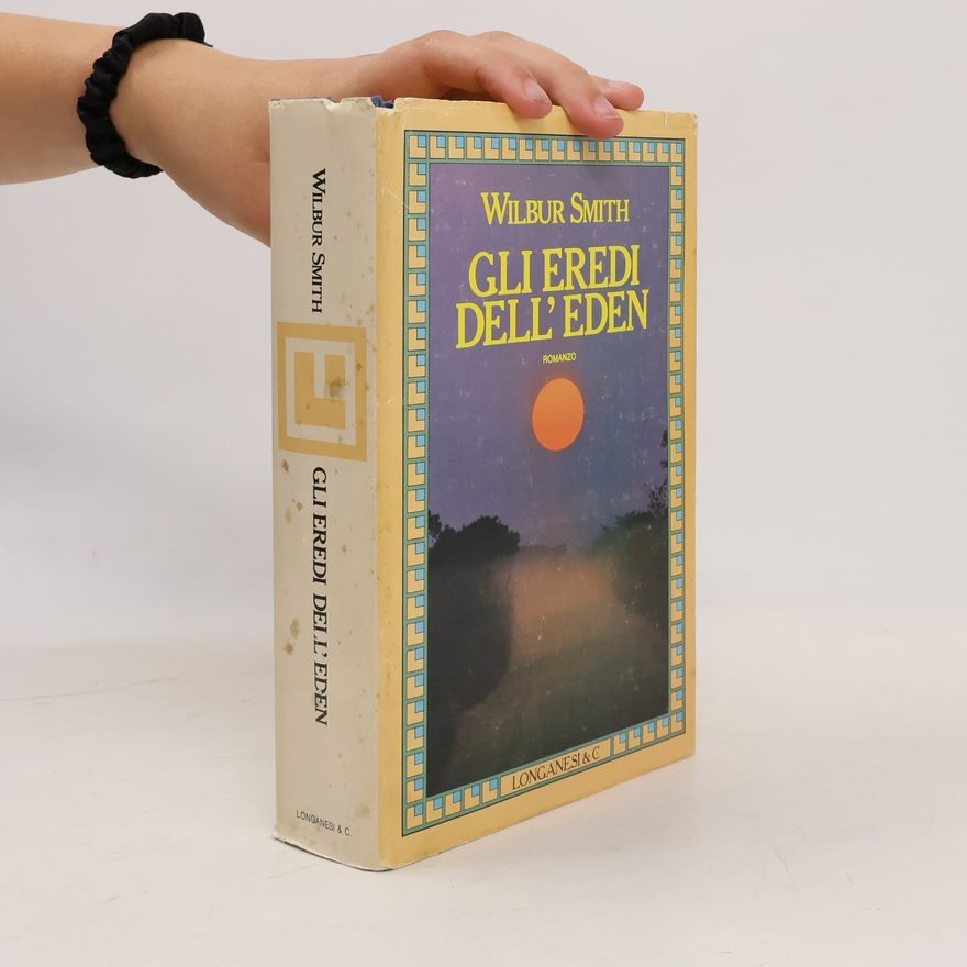 Wilbur A. Smith Gli eredi dell'Eden