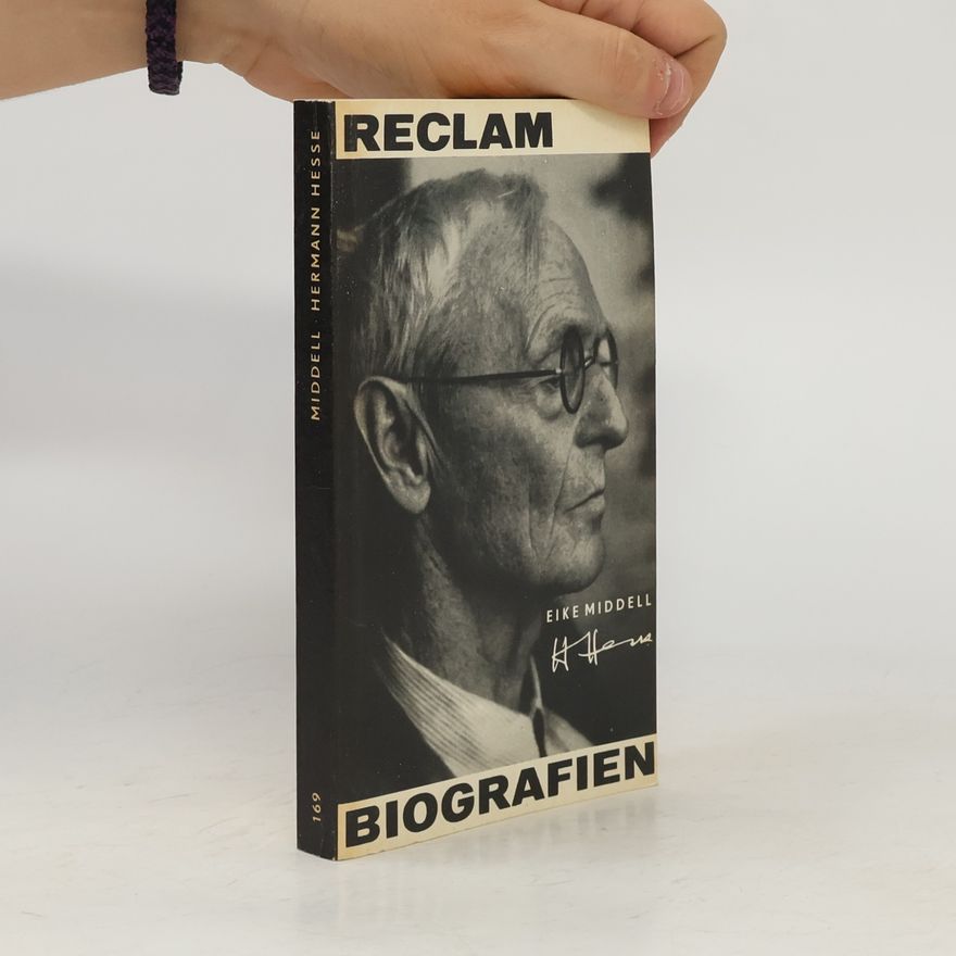 Eike Middell Biografien. Herman Hesse