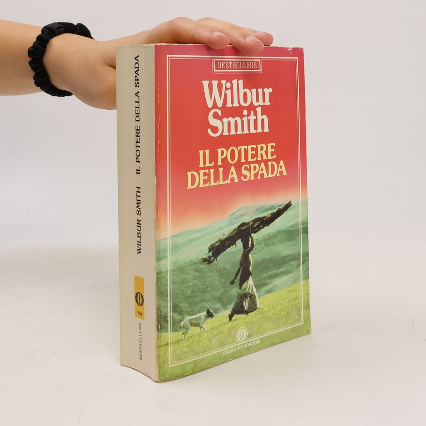 Wilbur A. Smith Oscar bestsellers - 109: Il potere della spada