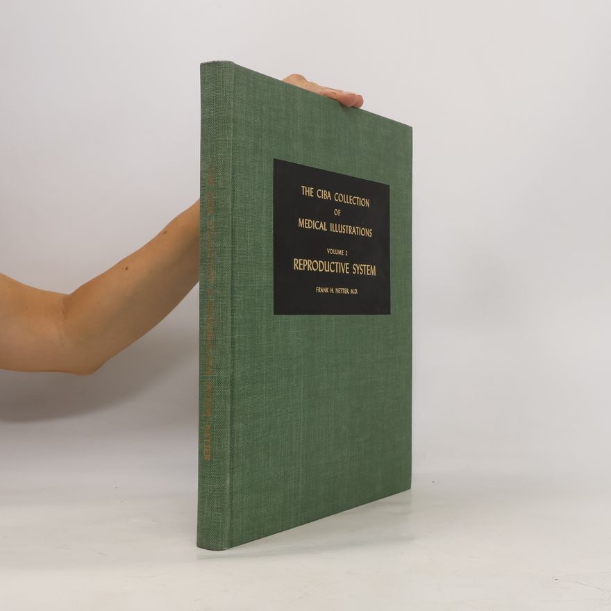 Frank H. Netter The Ciba Collection of Medical Illustrations