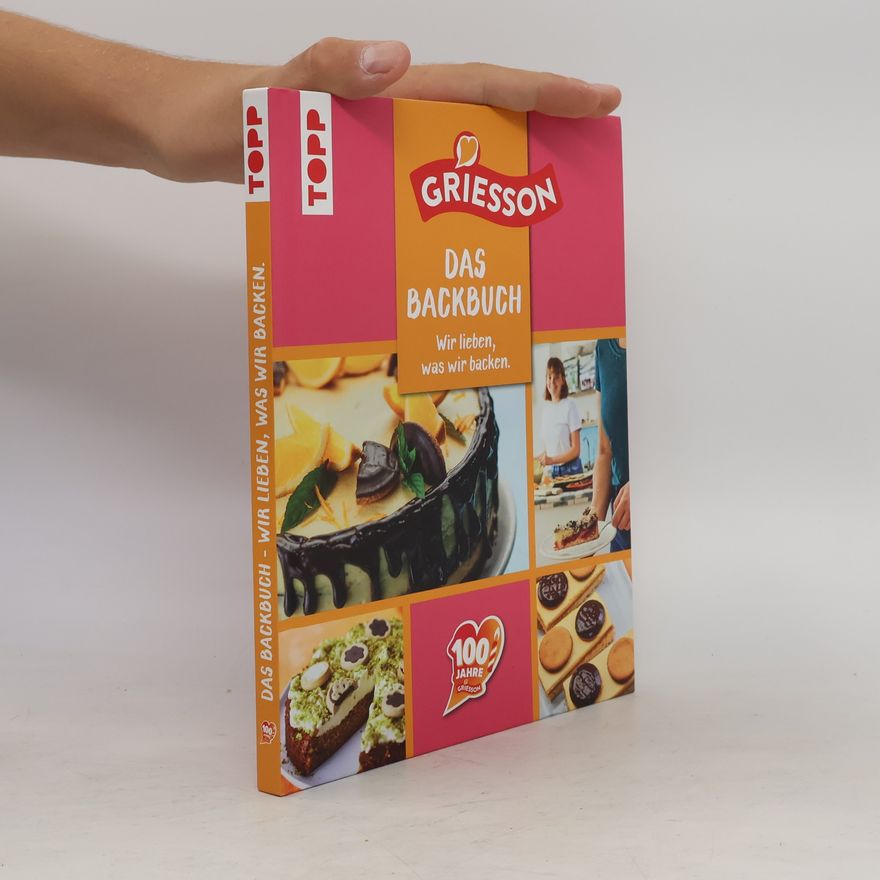 Autorenkollektiv Das Backbuch. Wir lieben, was wir backen