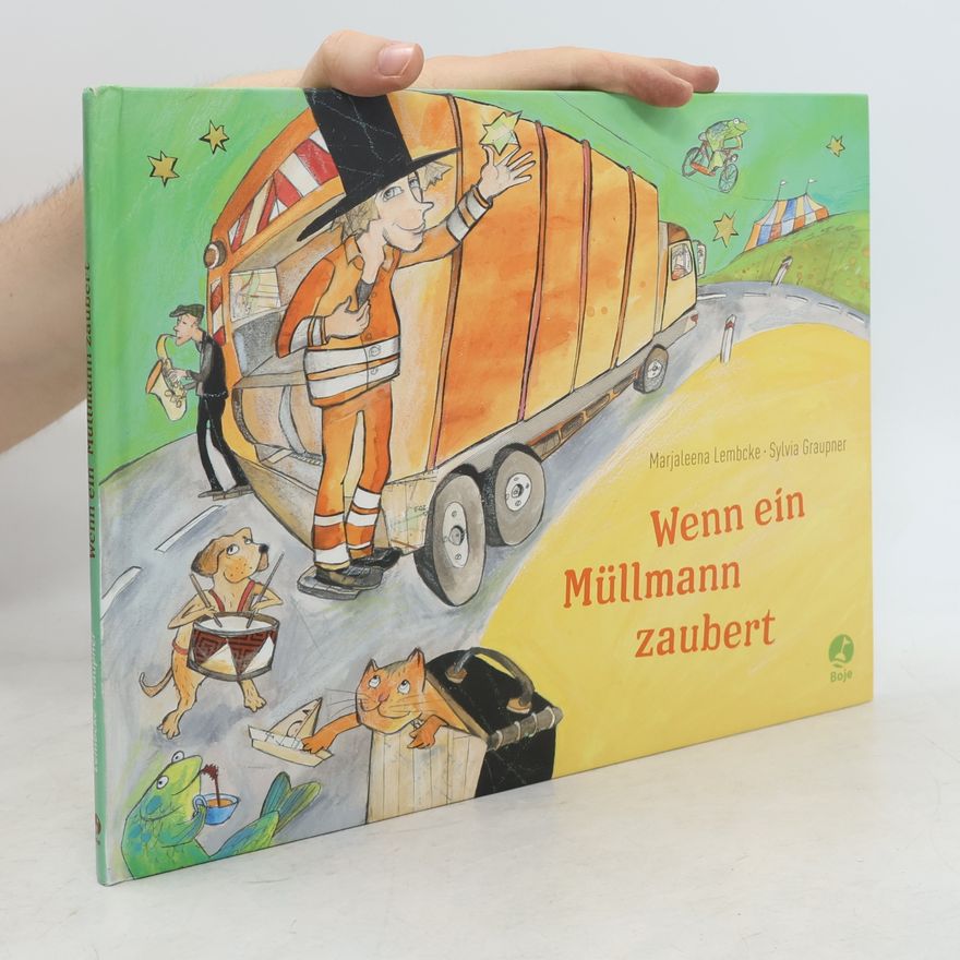 Marjaleena Lembcke Wenn ein Müllmann zaubert