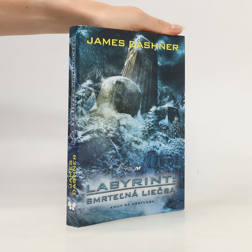 James Dashner Labyrint: Smrteľná liečba
