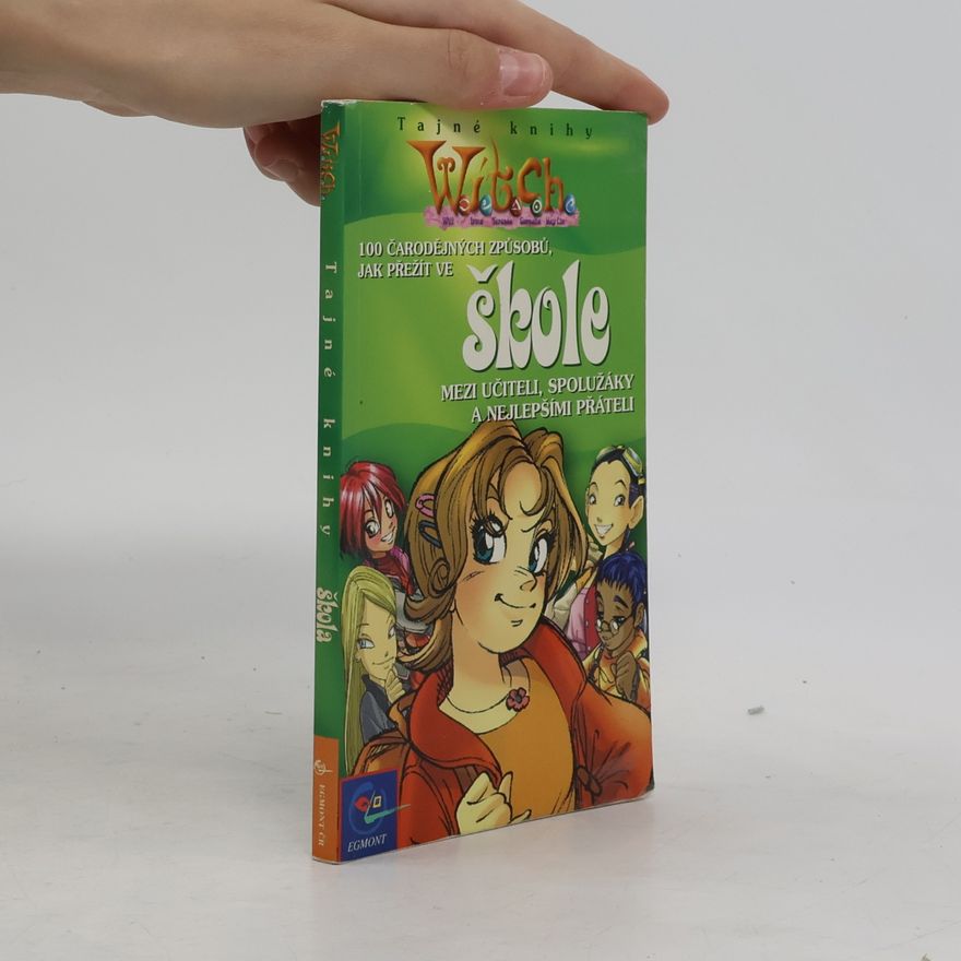 Marco Bosco 100 čarodějných způsobů, jak přežít ve škole mezi učiteli, spolužáky a nejlepšími přáteli