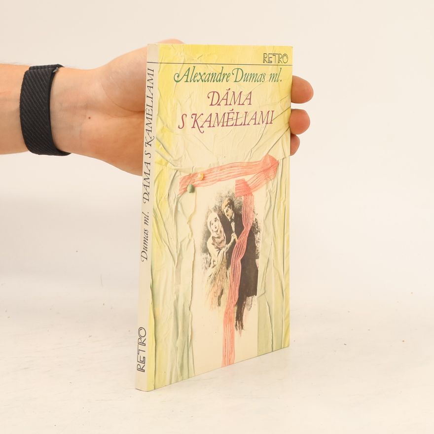 Alexandre Dumas fils Dáma s kaméliami