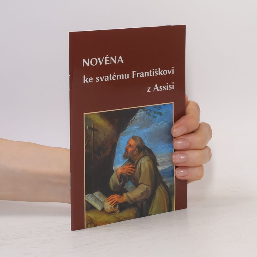 Kolektiv autorů Novéna ke svatému Františkovi z Assisi