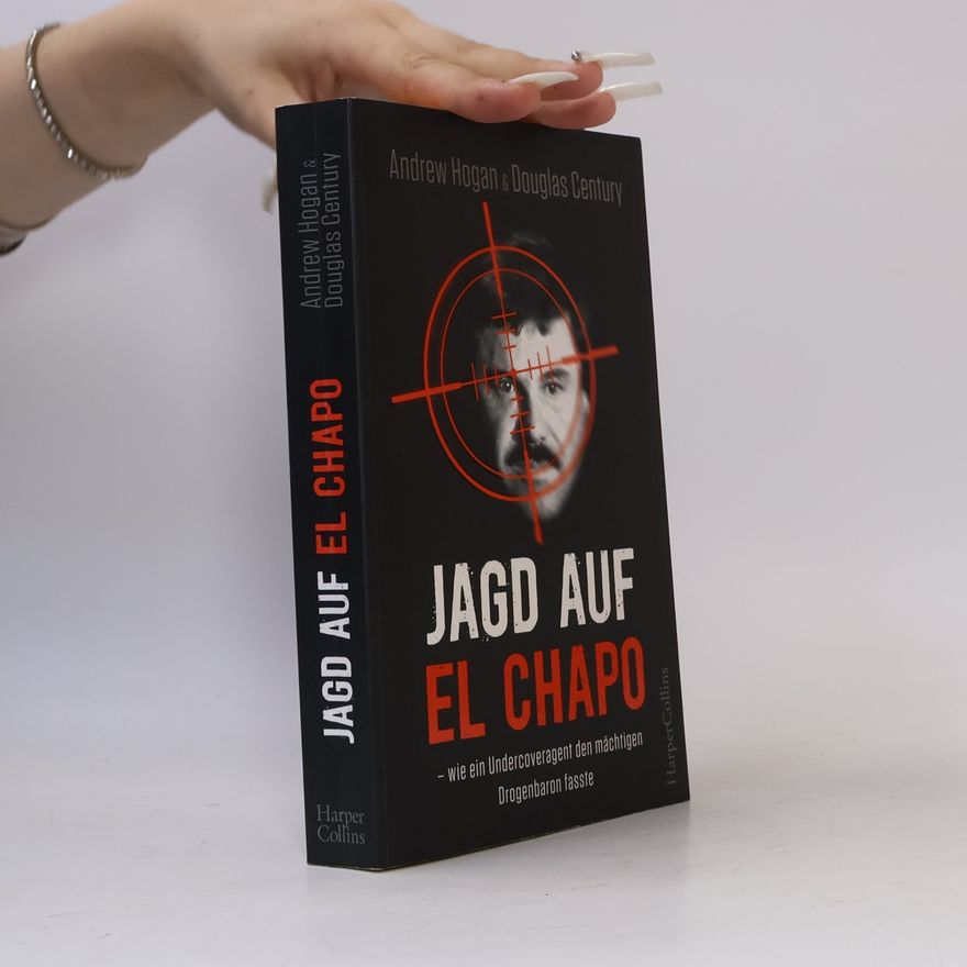 Andrew Hogan Jagd auf El Chapo
